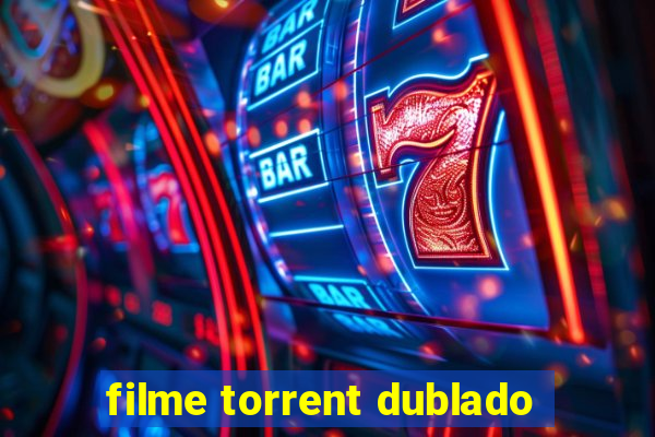 filme torrent dublado